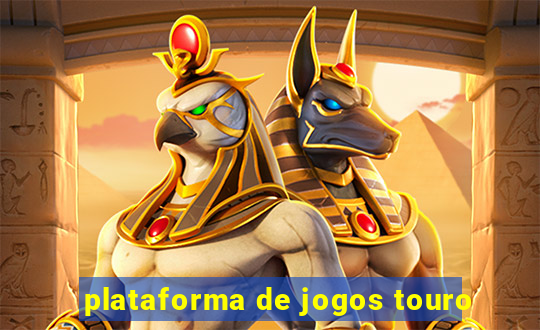 plataforma de jogos touro